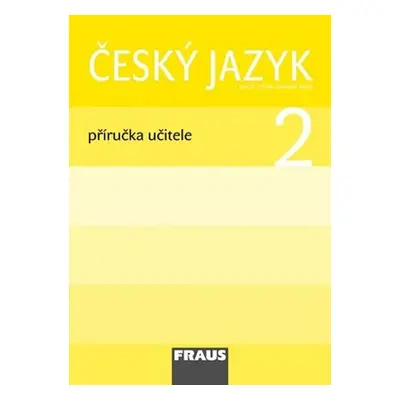 Český jazyk 2 pro ZŠ - příručka učitele, 1. vydání - Gabriela Babušová