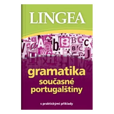 Gramatika současné portugalštiny s praktickými příklady