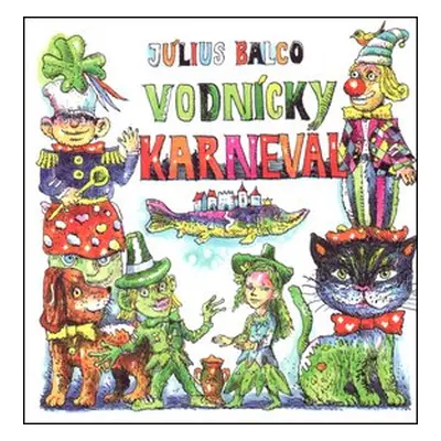 Vodnícky karneval - Július Balco; Martin Kellenberger