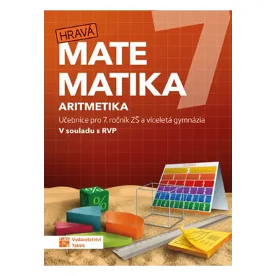 Hravá matematika 7 – učebnice 1. díl (aritmetika)