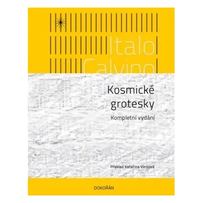 Kosmické grotesky - Kompletní vydání - Italo Calvino