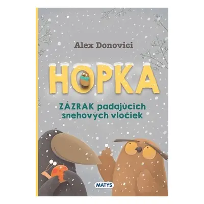 Hopka – Zázrak padajúcich snehových vločiek - Alex Donovici