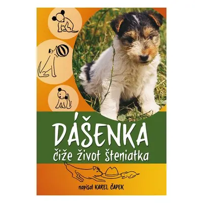 Dášenka čiže život šteniatka - Karel Čapek