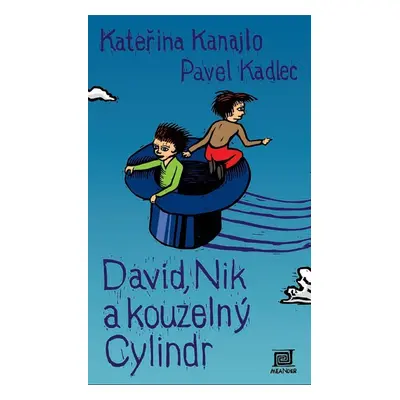 David, Nik a kouzelný cylindr - Kateřina Kanajlo