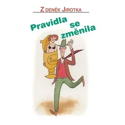 Pravidla se změnila - Zdeněk Jirotka