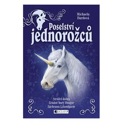 Poselství jednorožců – komplet - Michaela Burdová