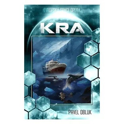 Kra (Evropská space-opera) - Pavel Obluk