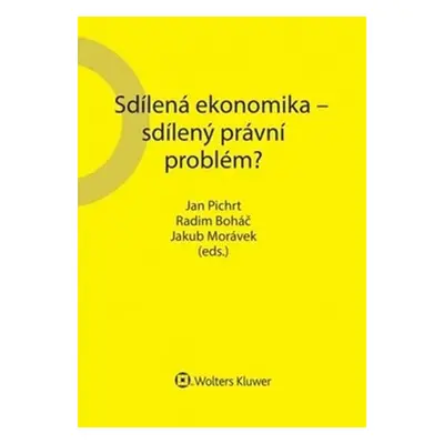 Sdílená ekonomika - sdílený právní problém? - Jan Pichrt