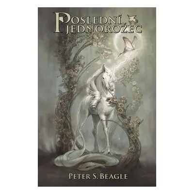 Poslední jednorožec, 1. vydání - Peter S. Beagle