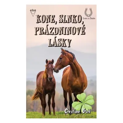 Kone, slnko, prázdninové lásky - Christiane Gohl