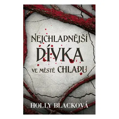 Nejchladnější dívka ve městě chladu, 2. vydání - Holly Black