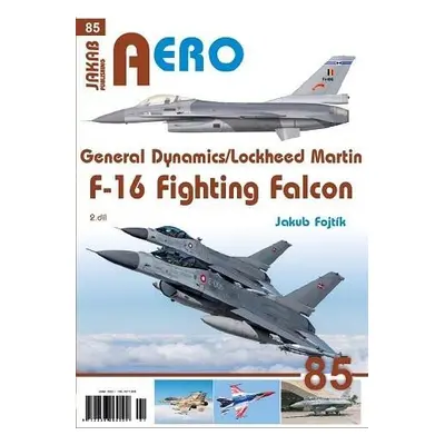 AERO 85 General Dynamics/Lockheed Martin F-16 Fighting Falcon 2.díl - Jakub Fojtík