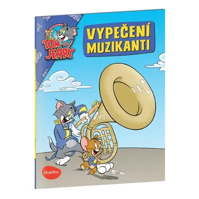 Vypečení muzikanti - Tom a Jerry v obrázkovém příběhu - Kevin Bricklin