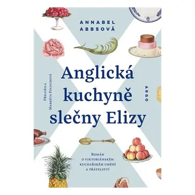 Anglická kuchyně slečny Elizy - Annabel Abbsová