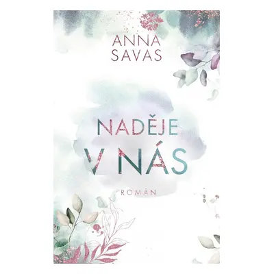 Naděje v nás - Anna Savas