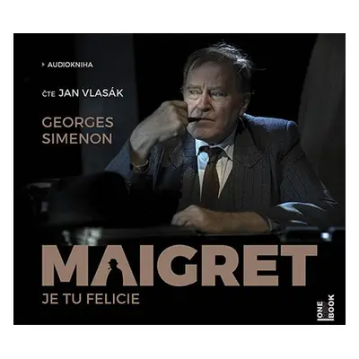 Maigret - Je tu Felicie - CDmp3 (Čte Jan Vlasák) - Georges Simenon