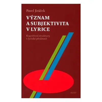 Význam a subjektivita v lyrice - Pavel Jiráček