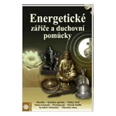 Energetiické zářiče a duchovní pomůcky - kolektiv autorů