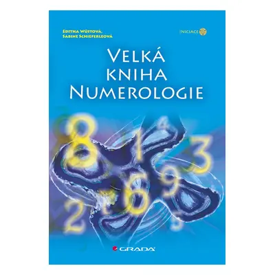 Velká kniha numerologie - Sabine Schieferleová