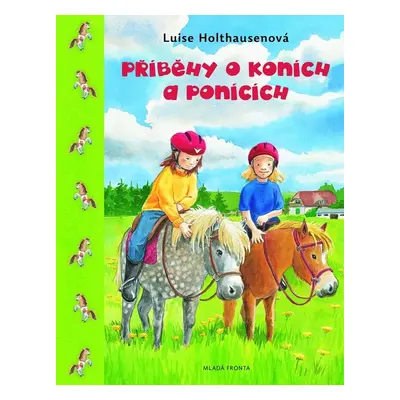 Příběhy o koních a ponících - Luise Holthausenová