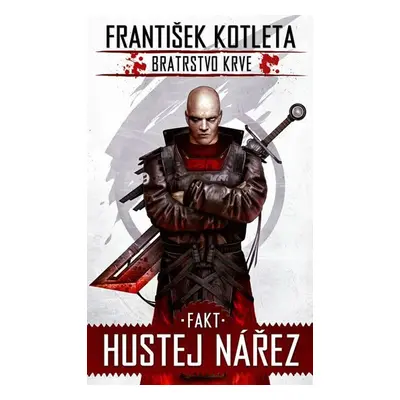 Fakt hustej nářez - Bratrstvo krve 2, 1. vydání - František Kotleta