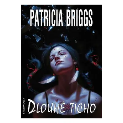 Mercy Thompson 10 - Dlouhé ticho - Patricia Briggs