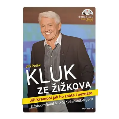 Kluk ze Žižkova - Jiří Krampol jak ho znáte i neznáte - Jiří Polák