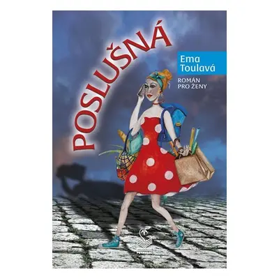 Poslušná - Ema Toulavá