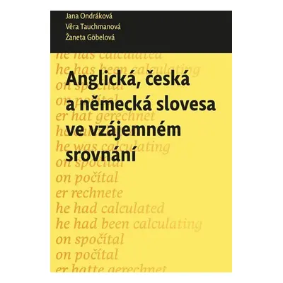 Anglická, česká a německá slovesa ve vzájemném srovnání - Jana Ondráková