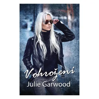 V ohrožení - Julie Garwood