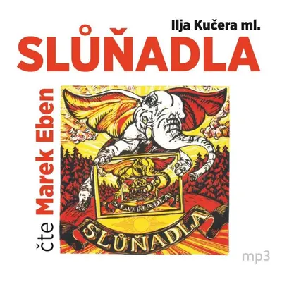 Slůňadla - CDmp3 (Čte Marek Eben) - Ilja ml. Kučera