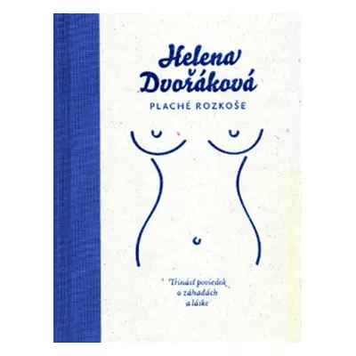 Plaché rozkoše - Helena Dvořáková