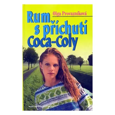 Rum s příchutí Coca-Coly - Olga Provazníková