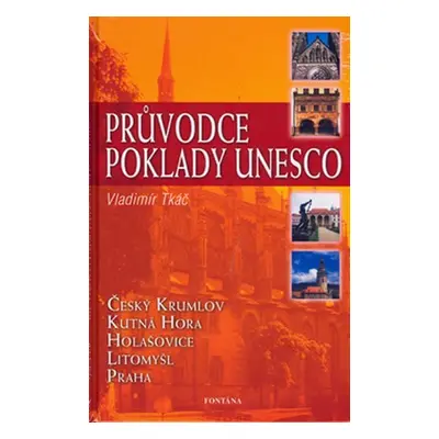 Průvodce poklady Unesco - Vladimír Tkáč