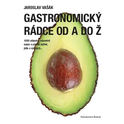 Gastronomický rádce od A do Ž - Jaroslav Vašák