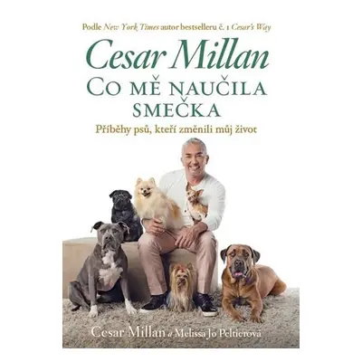 Co mě naučila smečka - Cesar Millan