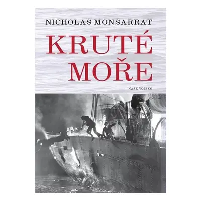 Kruté moře - Nicholas Monsarrat