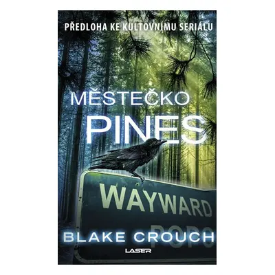 Městečko Pines - Blake Crouch