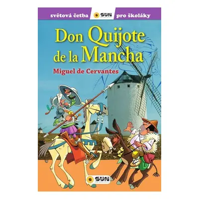 Don Quijote de la Mancha - Světová četba pro školáky - Miguel de Cervantes Saavedra