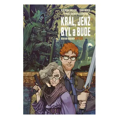 Král, jenž byl a bude 1 - Artuš - Kieron Gillen