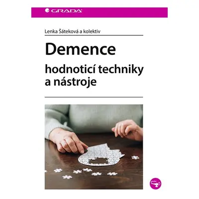 Demence - Hodnoticí techniky a nástroje - Lenka Šáteková