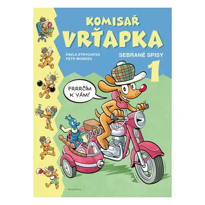 Komisař Vrťapka - Sebrané spisy 1, 1. vydání - Pavla Etrychová