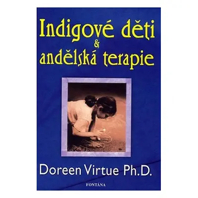 Indigové děti a andělská terapie - Doreen Virtue