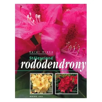 Stálezelené rododendrony - Karel Heike