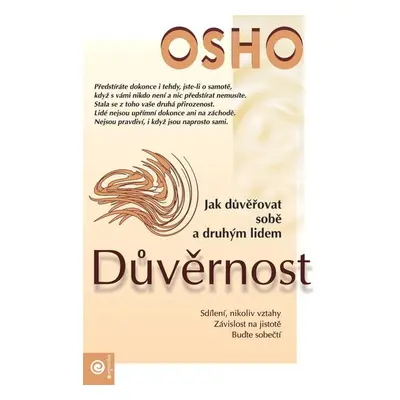 Důvěrnost - Jak důvěřovat sobě a druhým lidem - Osho