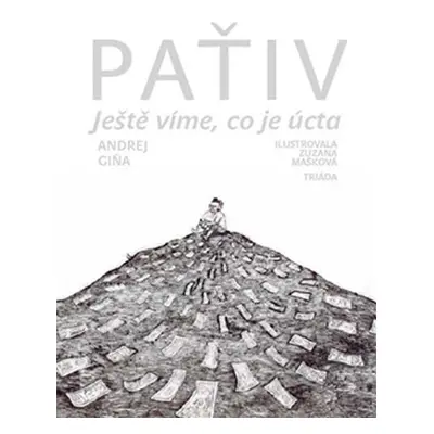 Paťiv - Ještě víme, co je úcta - Andrej Giňa