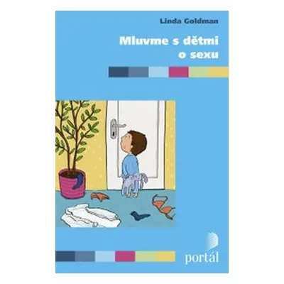 Mluvme s dětmi o sexu - Linda Goldman