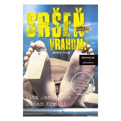 Sršeň vrahom? - Vita Jamborová