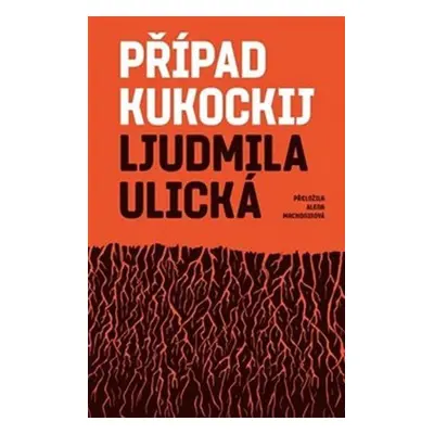 Případ Kukockij - Ľudmila Ulická