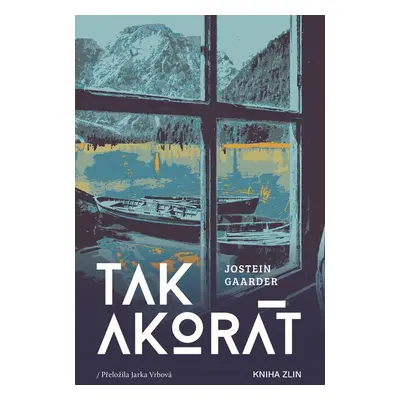 Tak akorát - Jostein Gaarder